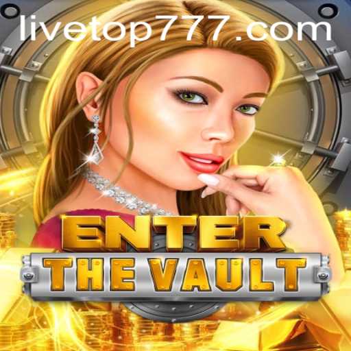Unveiling EntertheVault: A Thrilling New Experience with TOP777