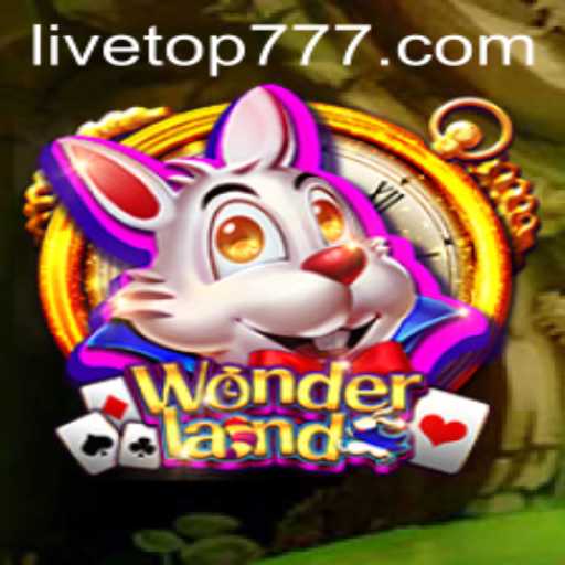 Discover the Enchanting World of Wonderland: A Journey Awaits with TOP777